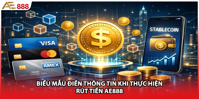 Biểu mẫu điền thông tin khi thực hiện rút tiền AE888