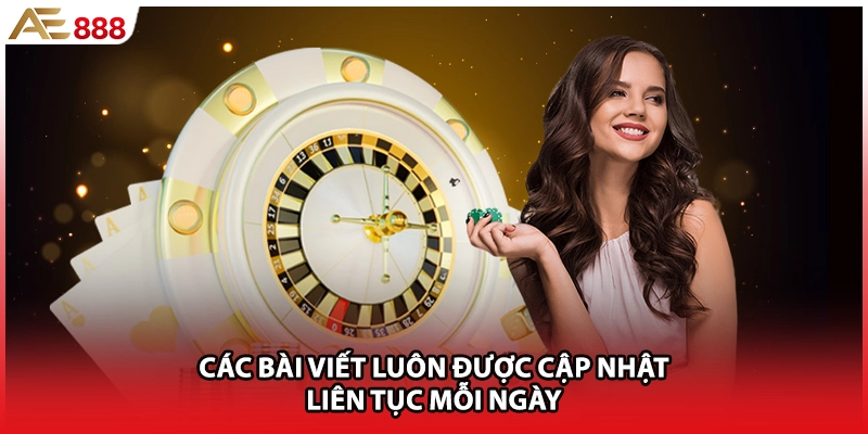 Các bài viết luôn được cập nhật liên tục mỗi ngày