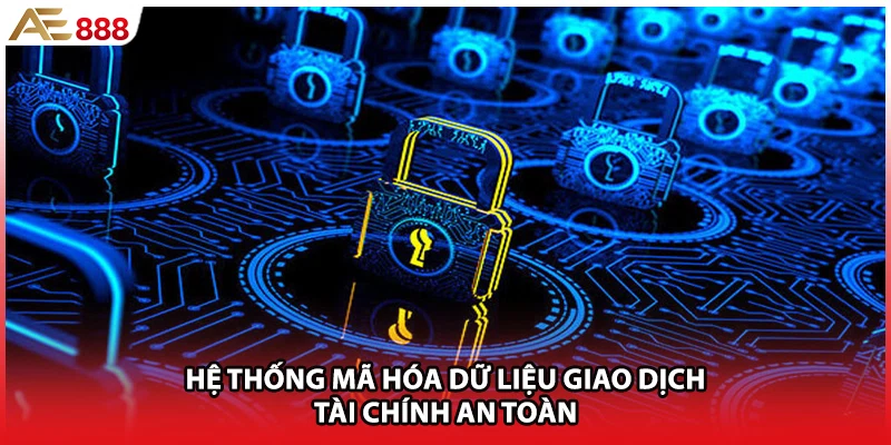 Hệ thống mã hóa dữ liệu giao dịch tài chính an toàn